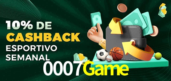 10% de bônus de cashback na 0007Game
